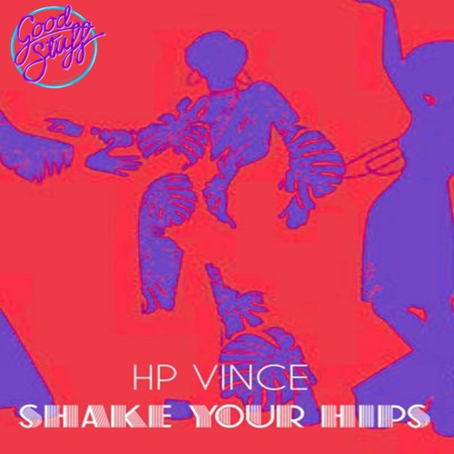 HP Vince - Shake Your Hips [GSR128]